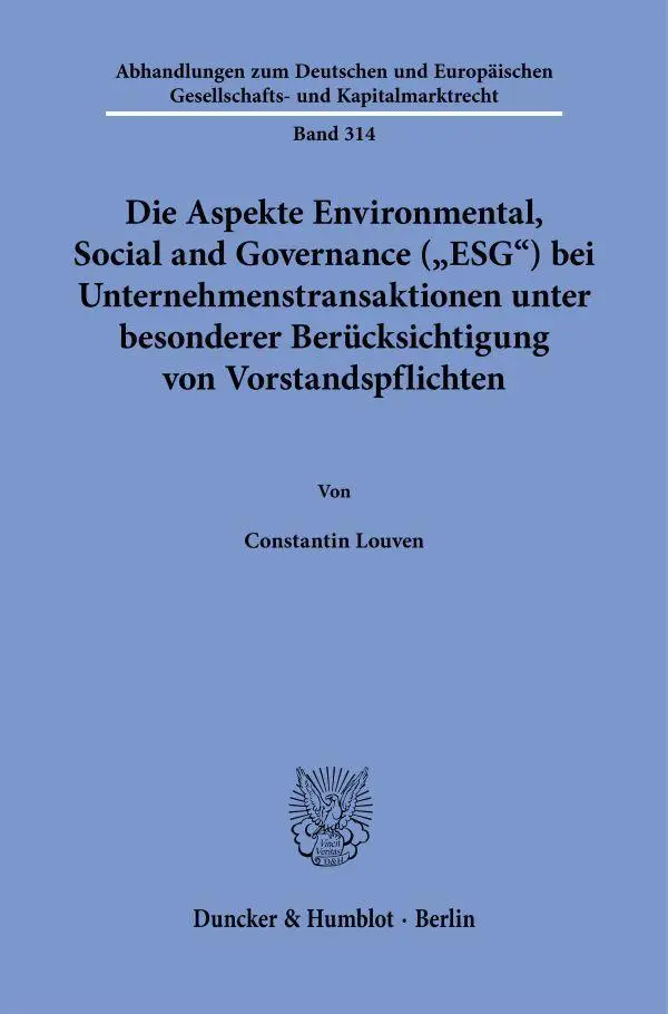 Die Aspekte Environmental, Social and Governance ("ESG") bei Unternehmenstransaktionen unter besonderer Berücksichtigung von Vorstandspflichten