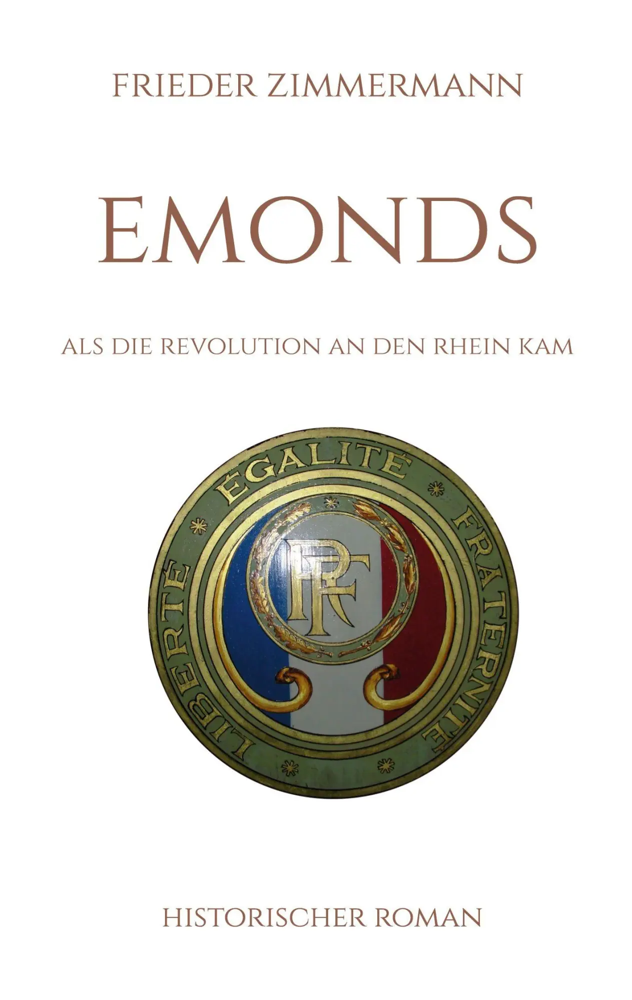 Cover: 9783696708719 | Emonds | Als die Revoliution an den Rein kam | Frieder Zimmermann