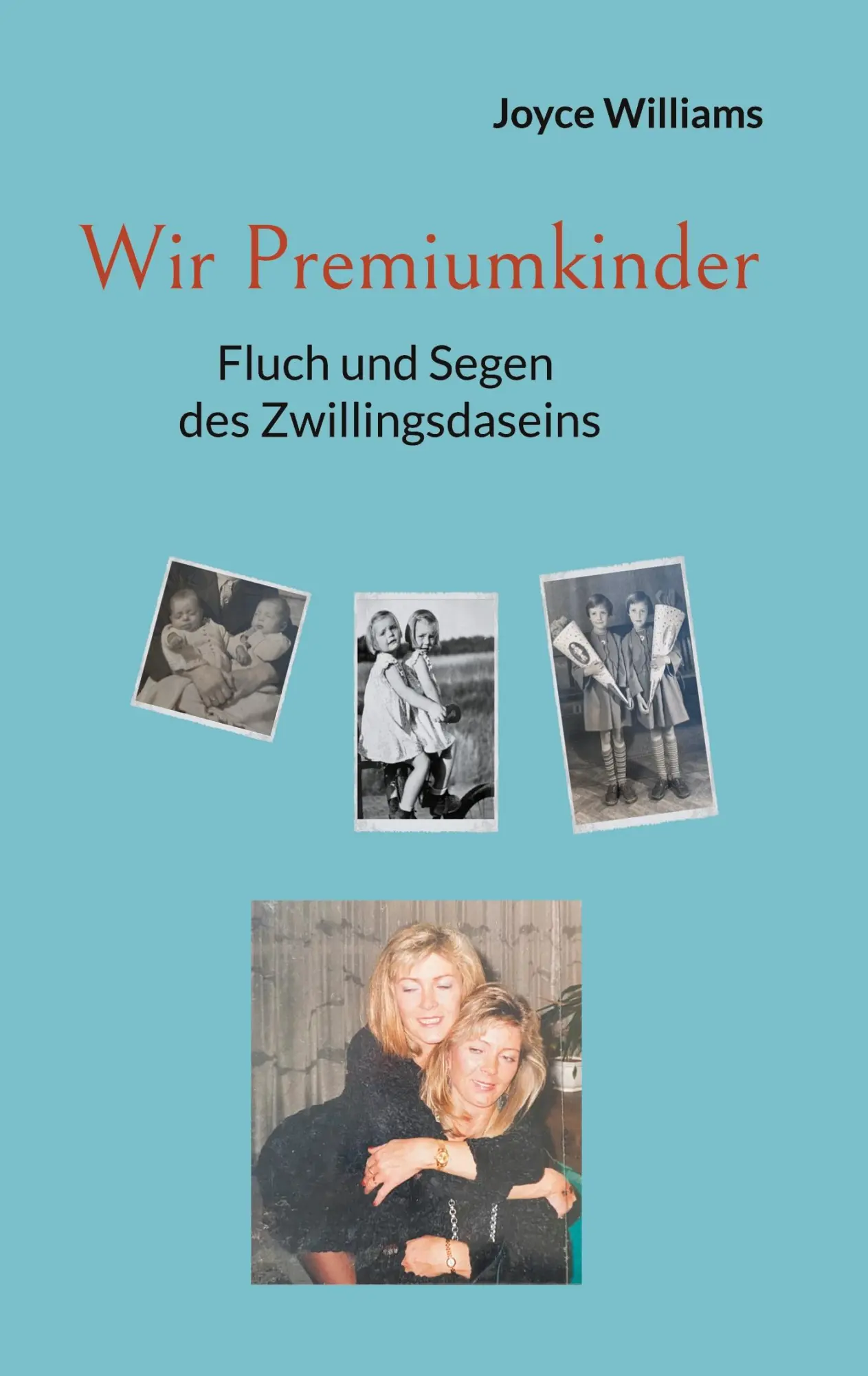 Cover: 9783769378719 | Wir Premiumkinder | Fluch und Segen des Zwillingsdaseins | Williams