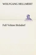 Cover: 9783842468719 | Fall Vehme Holzdorf | Wolfgang Hellmert | Taschenbuch | Paperback