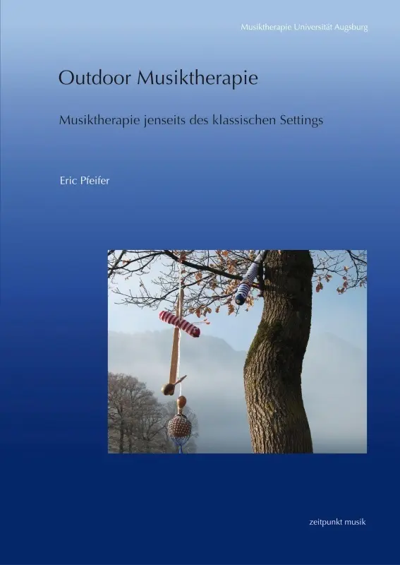 Cover: 9783895008719 | Outdoor Musiktherapie | Eric Pfeifer | Taschenbuch | Deutsch | 2012
