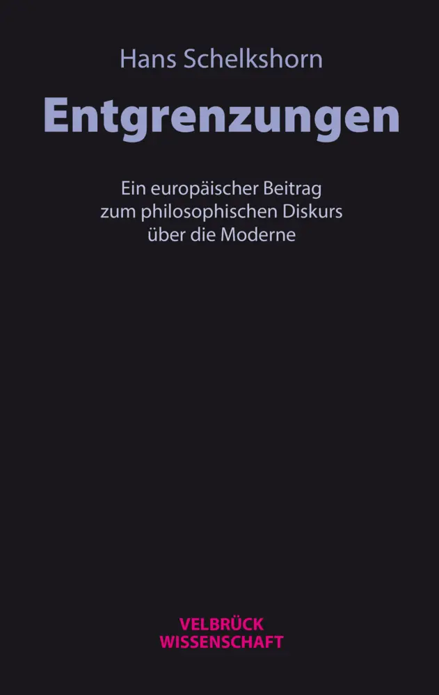 Cover: 9783938808719 | Entgrenzungen | Ein europäischer Beitrag zum Diskurs der Moderne