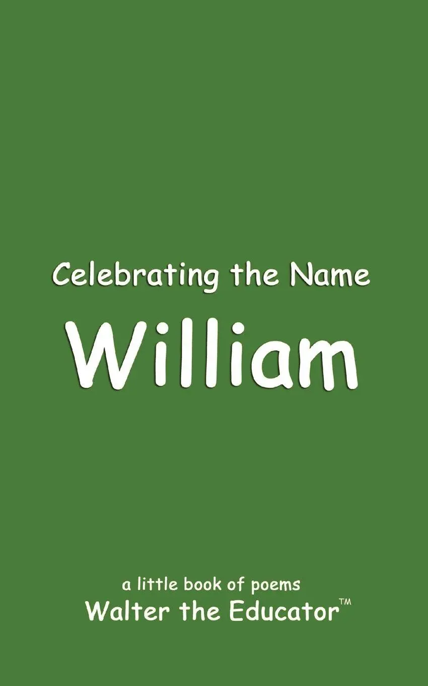 Cover: 9798869168719 | Celebrating the Name William | Walter the Educator | Taschenbuch