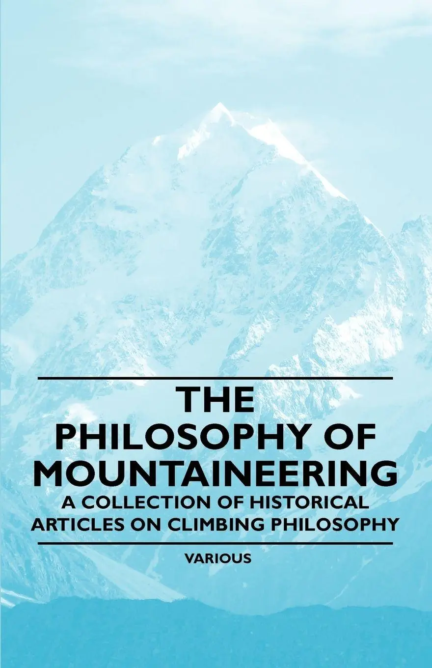 Cover: 9781447408819 | The Philosophy of Mountaineering - A Collection of Historical...