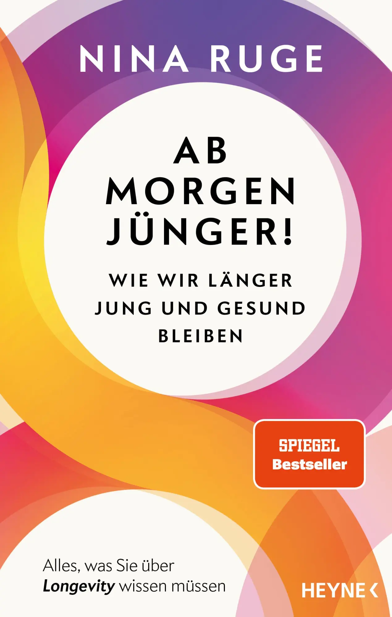 Cover: 9783453218819 | Ab morgen jünger! | Nina Ruge | Buch | 400 S. | Deutsch | 2025 | Heyne