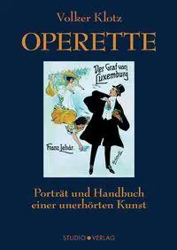 Cover: 9783826098819 | Operette | Porträt und Handbuch einer unerhörten Kunst | Volker Klotz