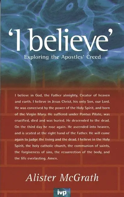 Cover: 9780851108919 | I Believe | Exploring the Apostles' Creed | Alister Mcgrath | Buch