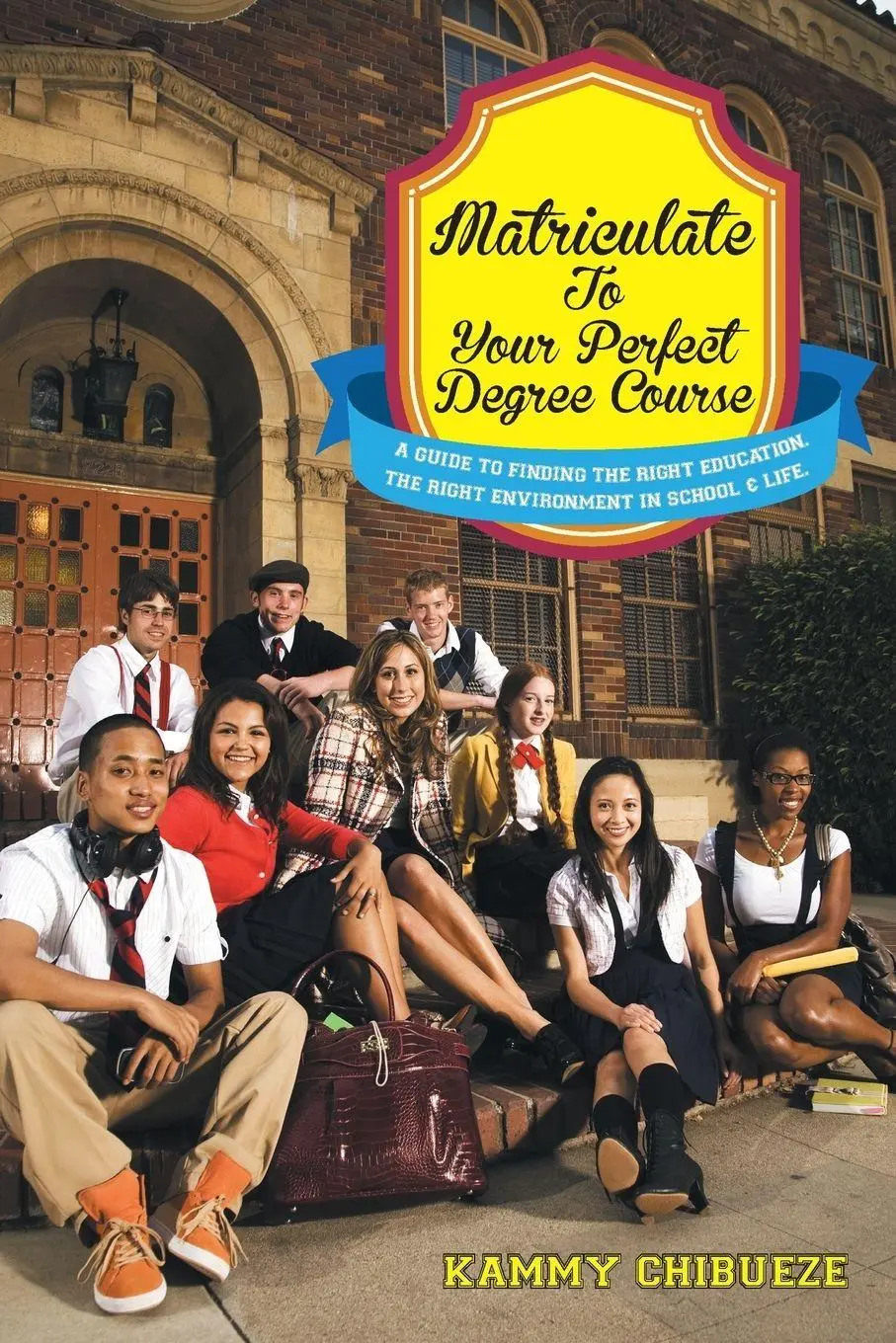 Cover: 9781491888919 | Matriculate to Your Perfect Degree Course | Kammy Chibueze | Buch