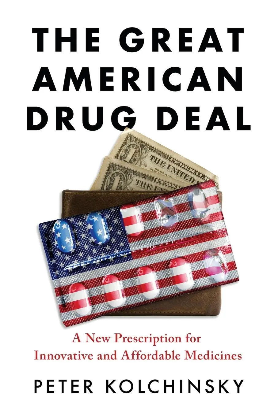 Cover: 9781733058919 | The Great American Drug Deal: A New Prescription for Innovative and...