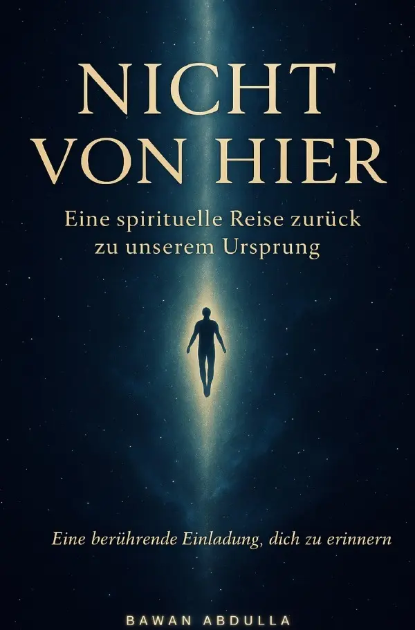 Cover: 9783565008919 | Nicht von hier | Eine spirituelle Reise zurück zu unserem Ursprung