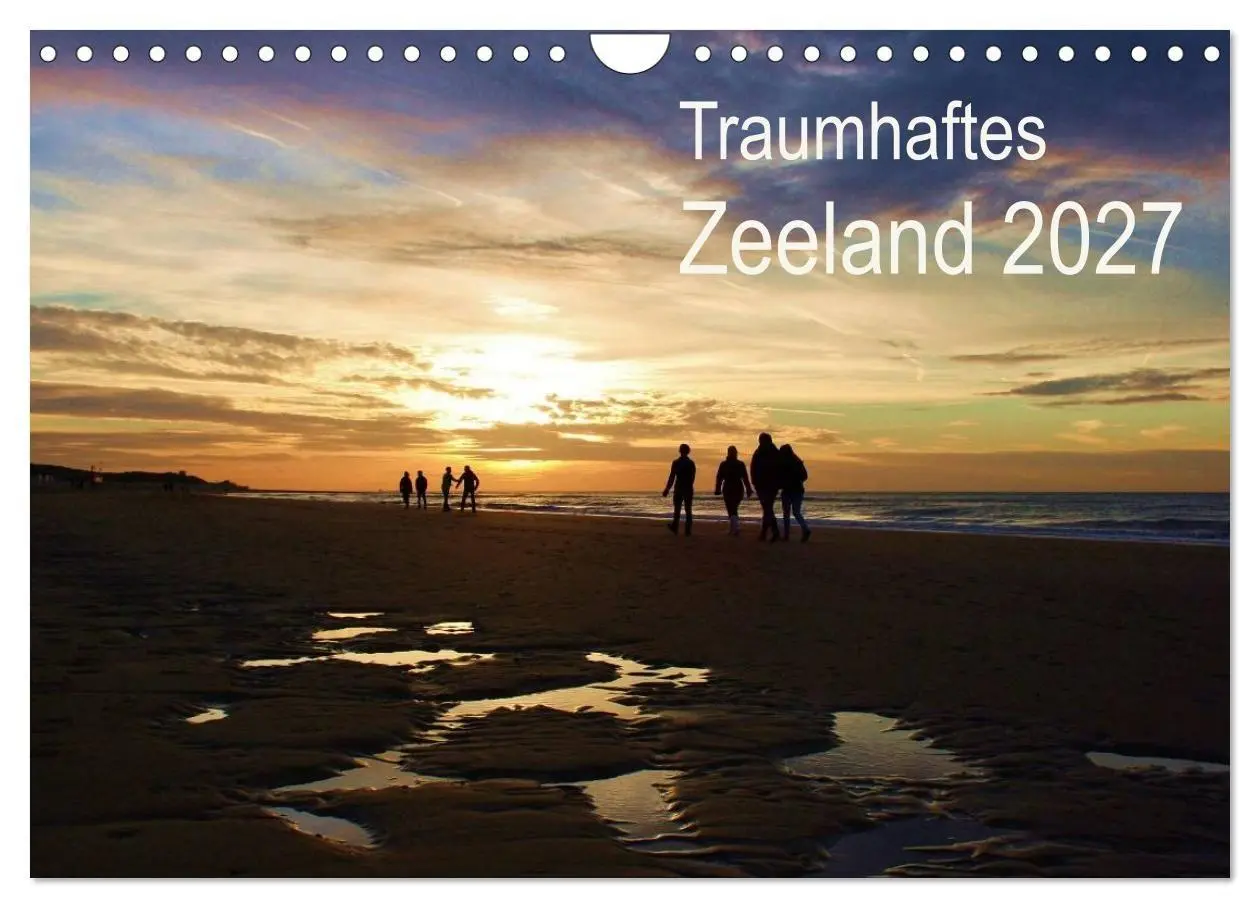 Cover: 9783569998919 | Traumhaftes Zeeland 2027 (Wandkalender 2027 DIN A4 quer), CALVENDO...