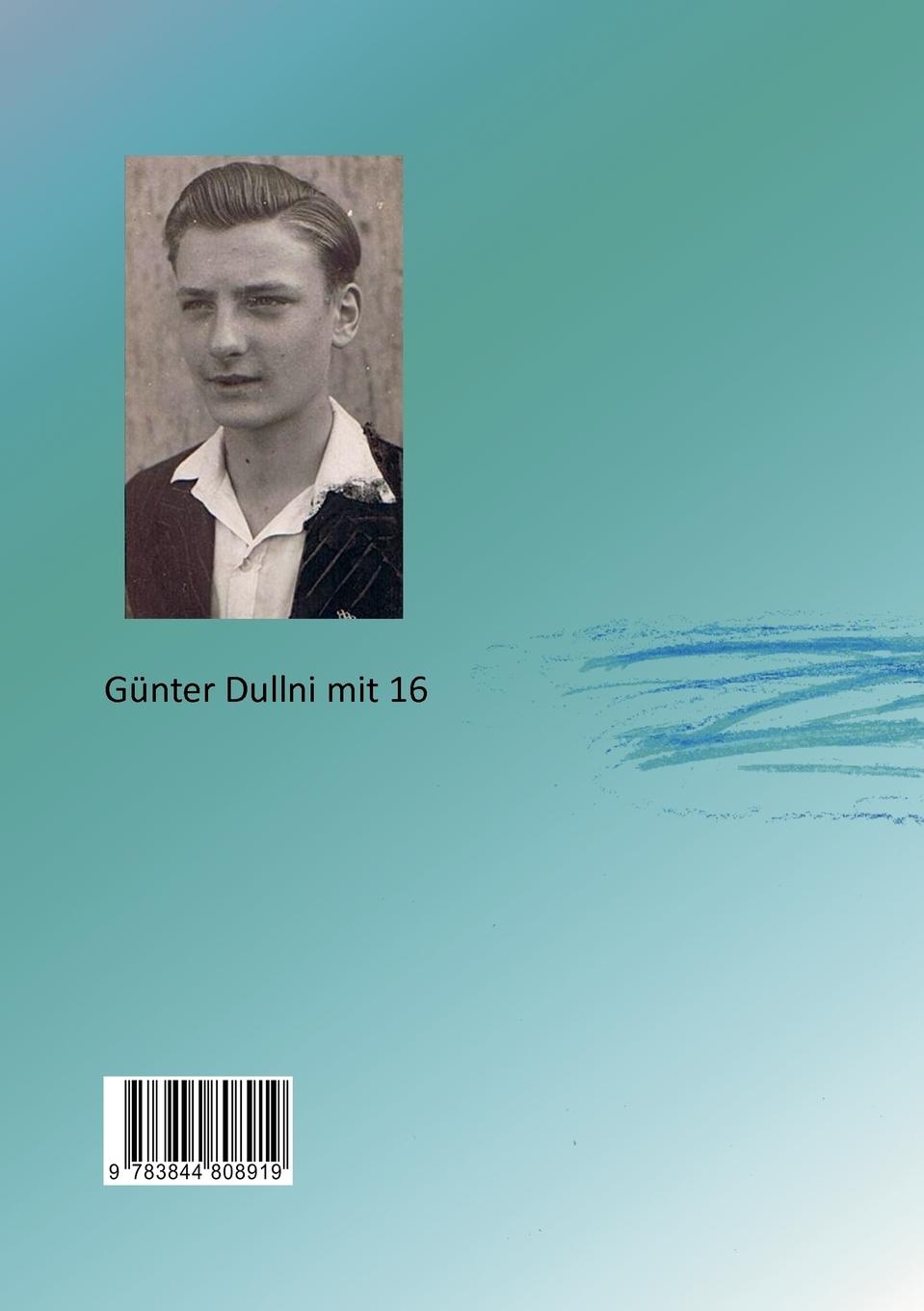 Rückseite: 9783844808919 | Mit 16 im Strudel der Zeit | Günter Dullni | Taschenbuch | 136 S.