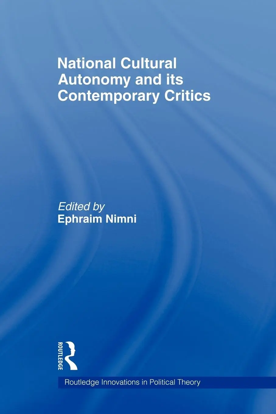 Cover: 9780415499019 | National-Cultural Autonomy and its Contemporary Critics | Nimni | Buch