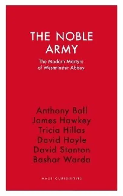 Cover: 9781914979019 | The Noble Army | The Modern Martyrs of Westminster Abbey | Hawkey