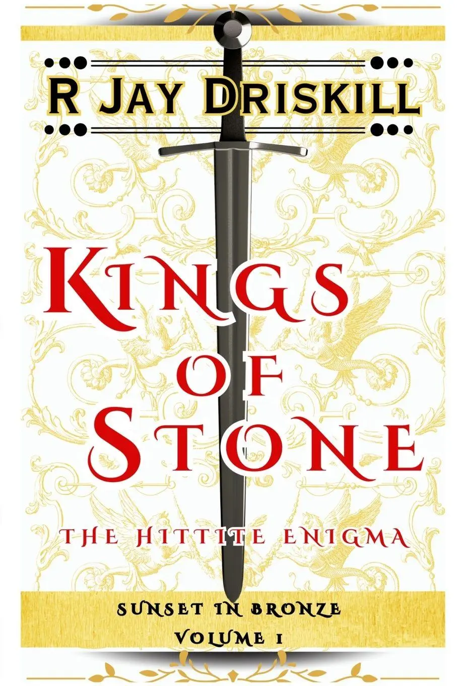 Cover: 9781968989019 | Kings of Stone | The Hittite Enigma | R Jay Driskill | Taschenbuch
