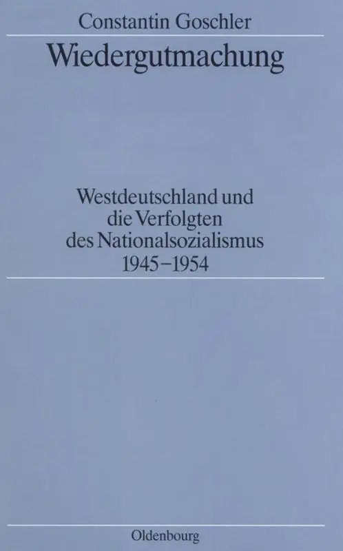 Cover: 9783486559019 | Wiedergutmachung | Constantin Goschler | Buch | ISSN | 343 S. | 1992