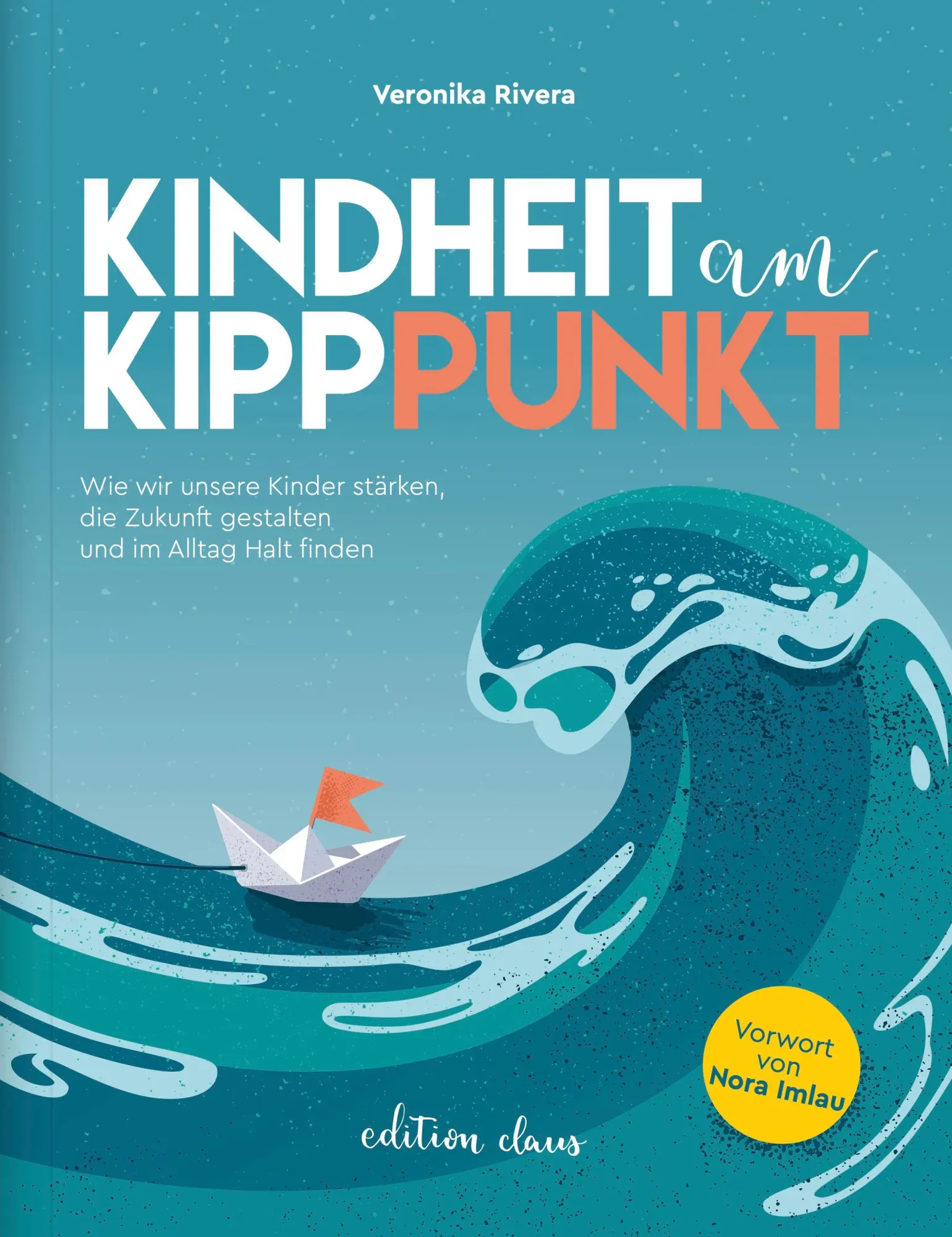 Cover: 9783912319019 | Kindheit am Kipppunkt | Veronika Rivera | Taschenbuch | 314 S. | 2026