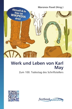 Werk und Leben von Karl May | Zum 100. Todestag des Schriftstellers | Maronov Pavel | Taschenbuch | Deutsch | FastBook Publishing | EAN 9786130129019 - Pavel, Maronov