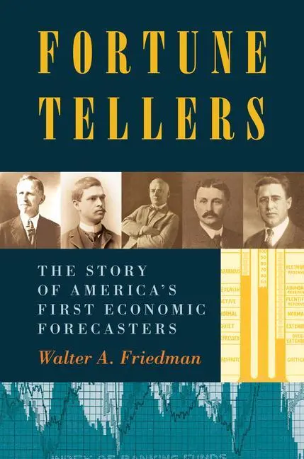 Cover: 9780691159119 | Fortune Tellers – The Story of America`s First Economic Forecasters