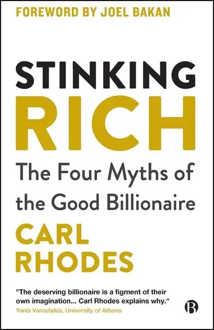 Cover: 9781529239119 | Stinking Rich | The Four Myths of the Good Billionaire | Carl Rhodes