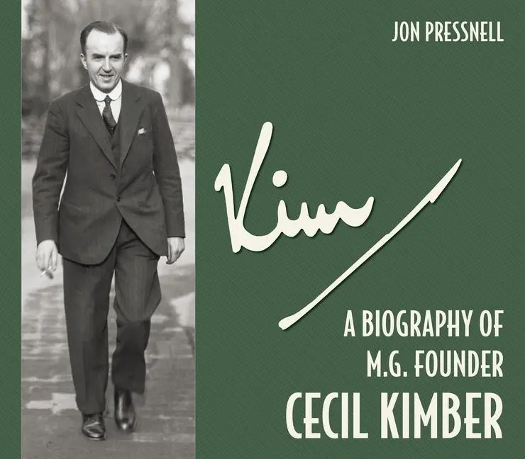 Cover: 9781956309119 | Kim | A Biography of MG Founder Cecil Kimber | Jon Pressnell | Buch