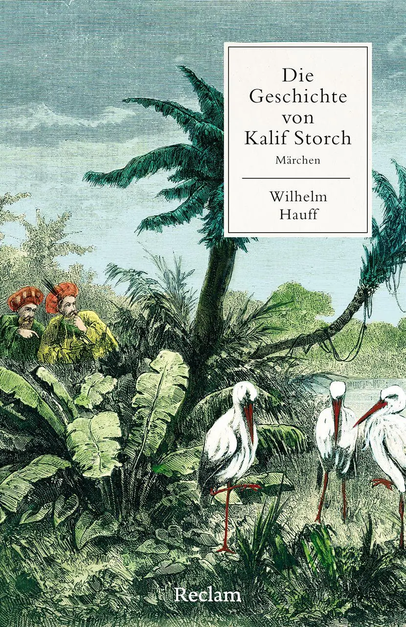 Cover: 9783150149119 | Die Geschichte von Kalif Storch | Wilhelm Hauff | Taschenbuch | 64 S.