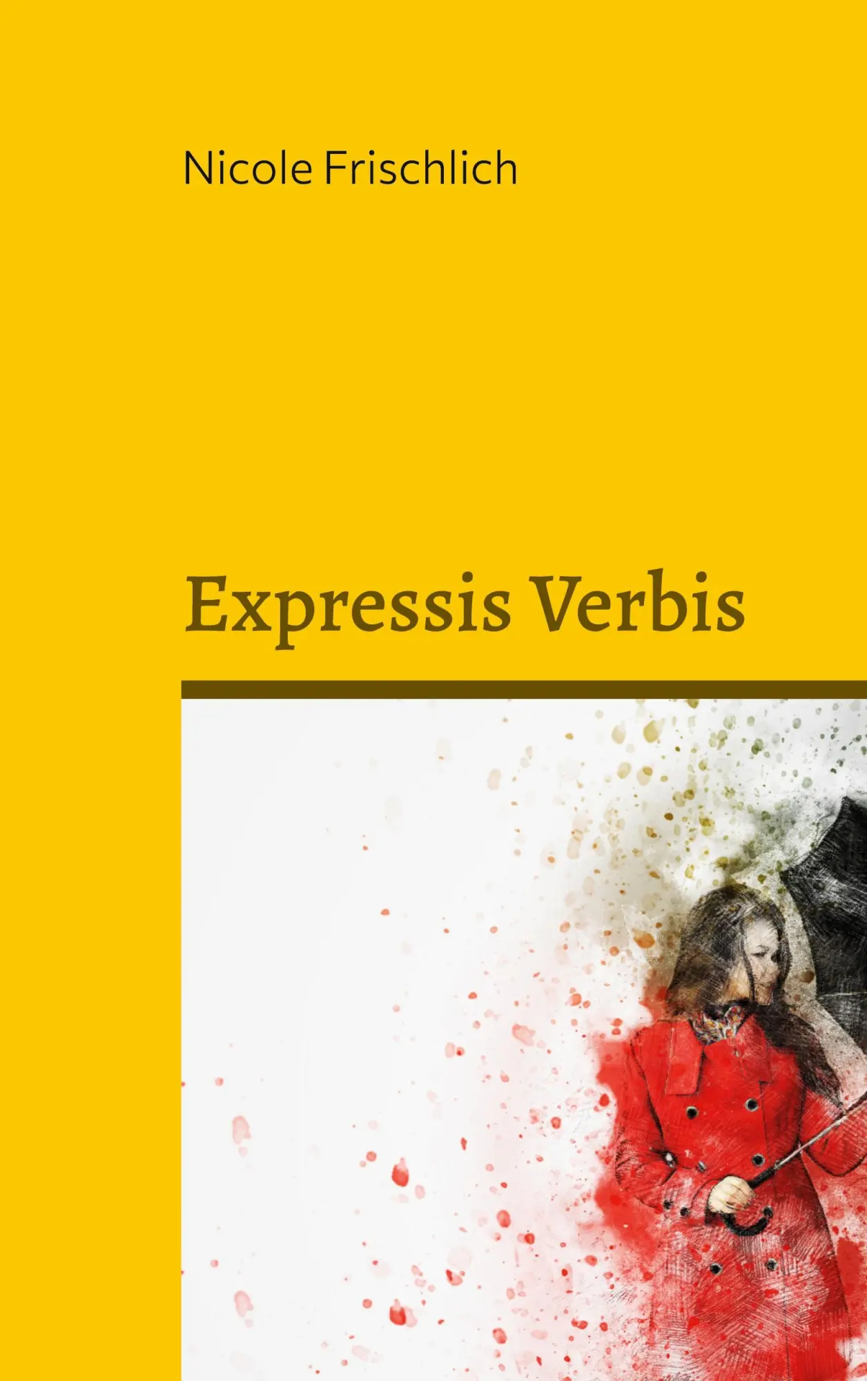 Cover: 9783757809119 | Expressis Verbis | Persönliches - in arte veritas | Nicole Frischlich