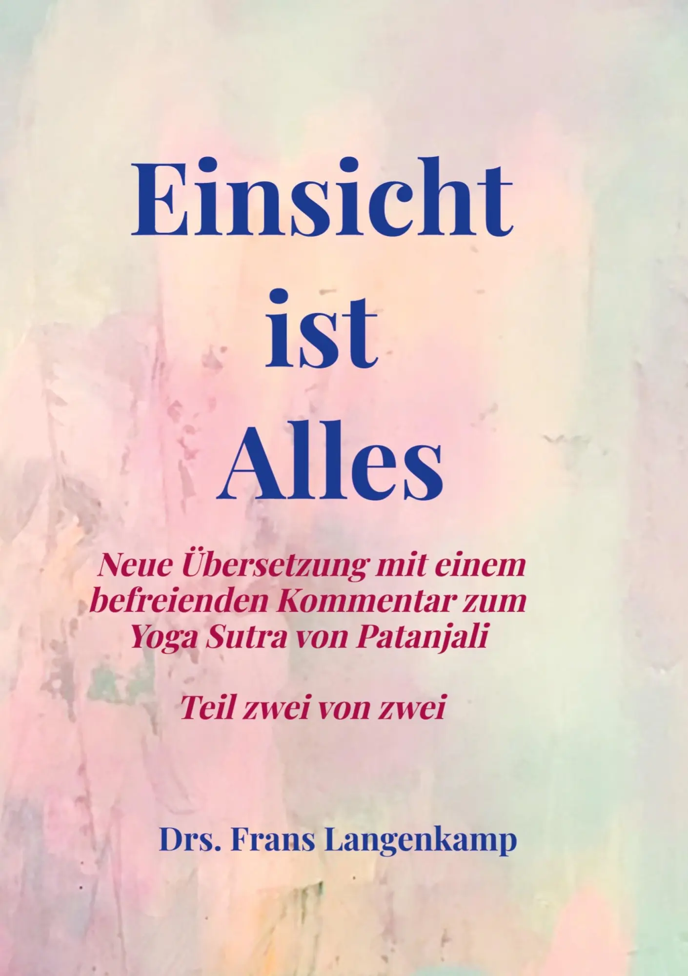 Cover: 9789403779119 | Einsicht ist Alles | Frans Langenkamp | Taschenbuch | 324 S. | Deutsch