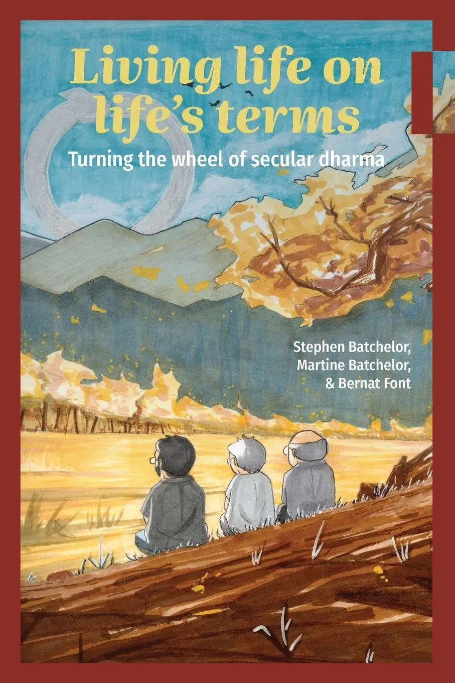 Cover: 9798990949119 | Living Life on Life's Terms | Turning the Wheel of Secular Dharma