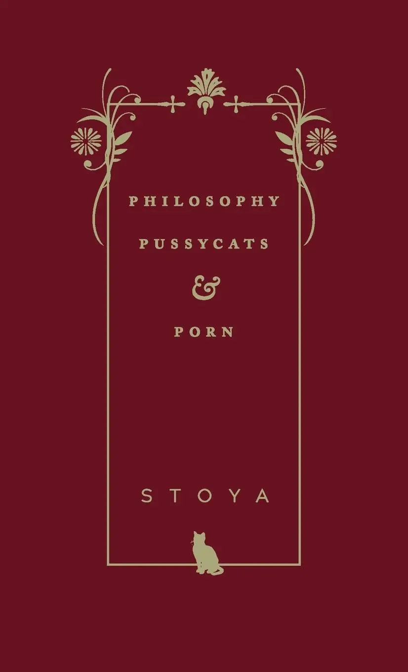 Cover: 9781945649219 | Philosophy, Pussycats, &amp; Porn | Stoya | Taschenbuch | Englisch | 2018