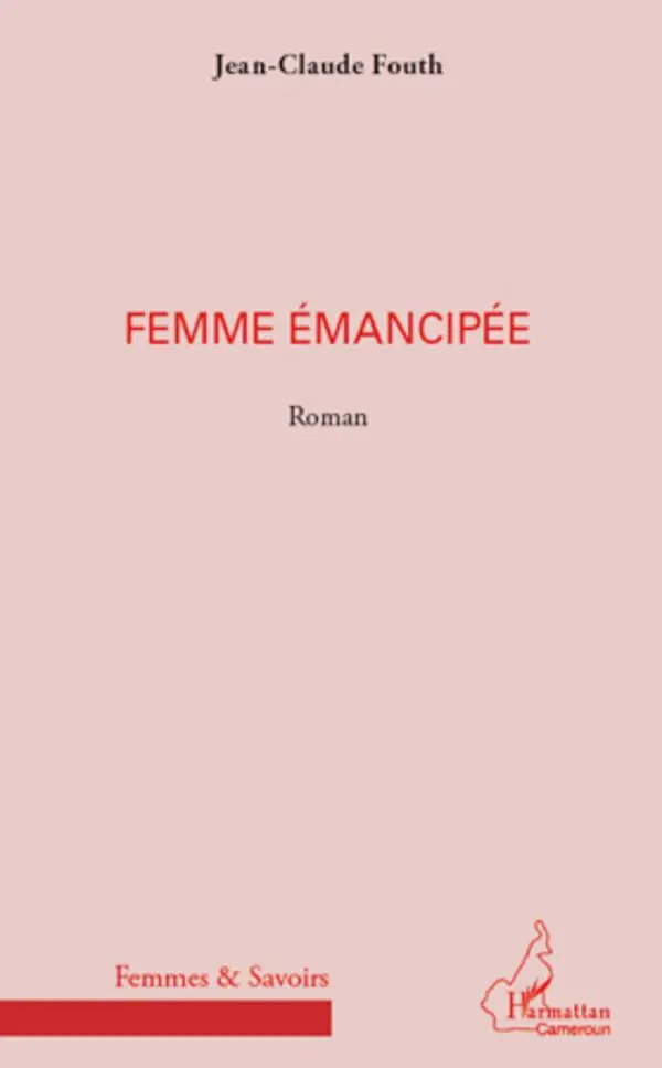 Cover: 9782296559219 | Femme émancipée | Roman | Jean-Claude Fouth | Taschenbuch | 54 S.