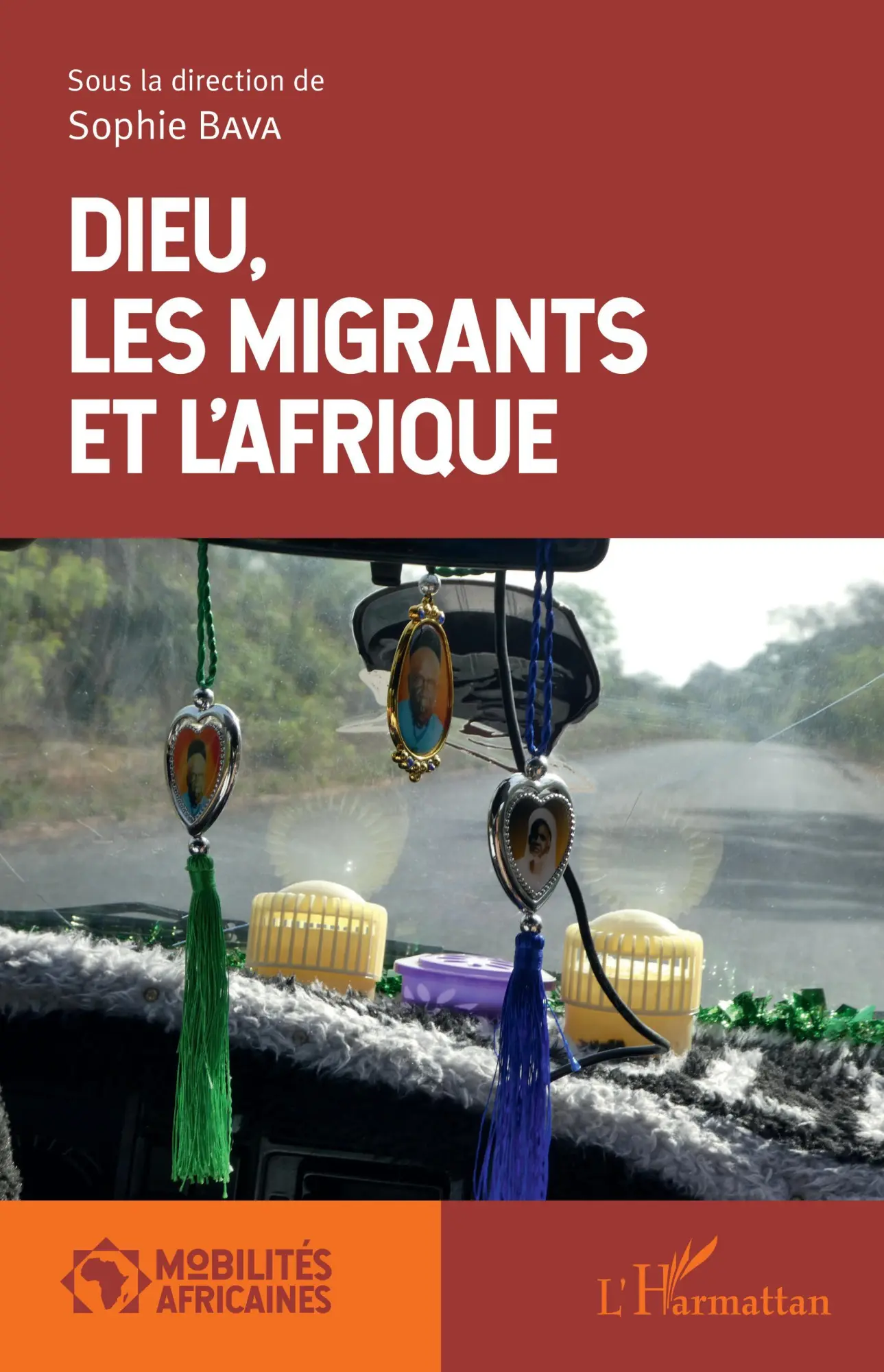 Cover: 9782343149219 | Dieu, les migrants et l'Afrique | Sophie Bava | Taschenbuch | 242 S.
