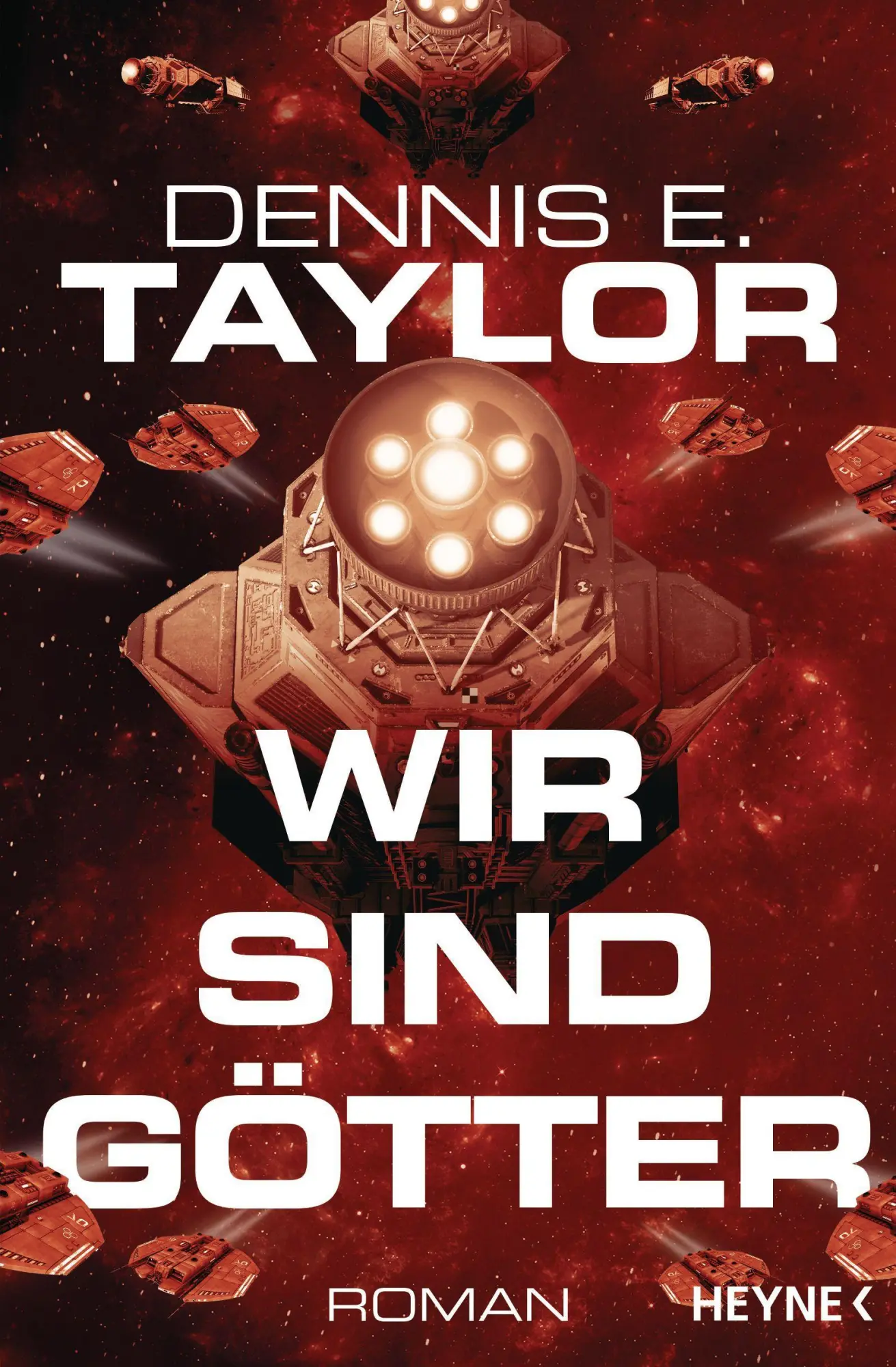 Cover: 9783453319219 | Wir sind Götter | Roman | Dennis E. Taylor | Taschenbuch | Bobiverse