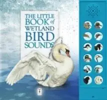 Cover: 9781908489319 | The Little Book of Wetland Bird Sounds | Andrea Pinnington (u. a.)