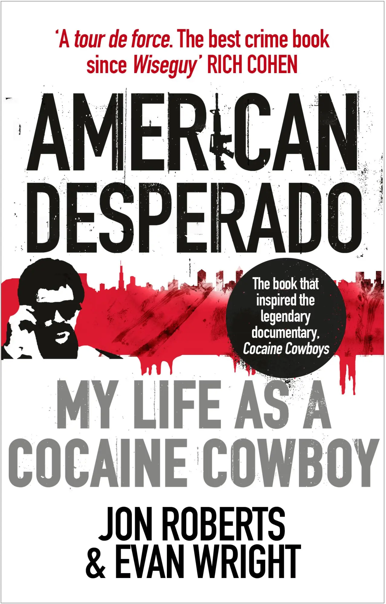 Cover: 9780091949419 | American Desperado | My life as a Cocaine Cowboy | Evan Wright (u. a.)