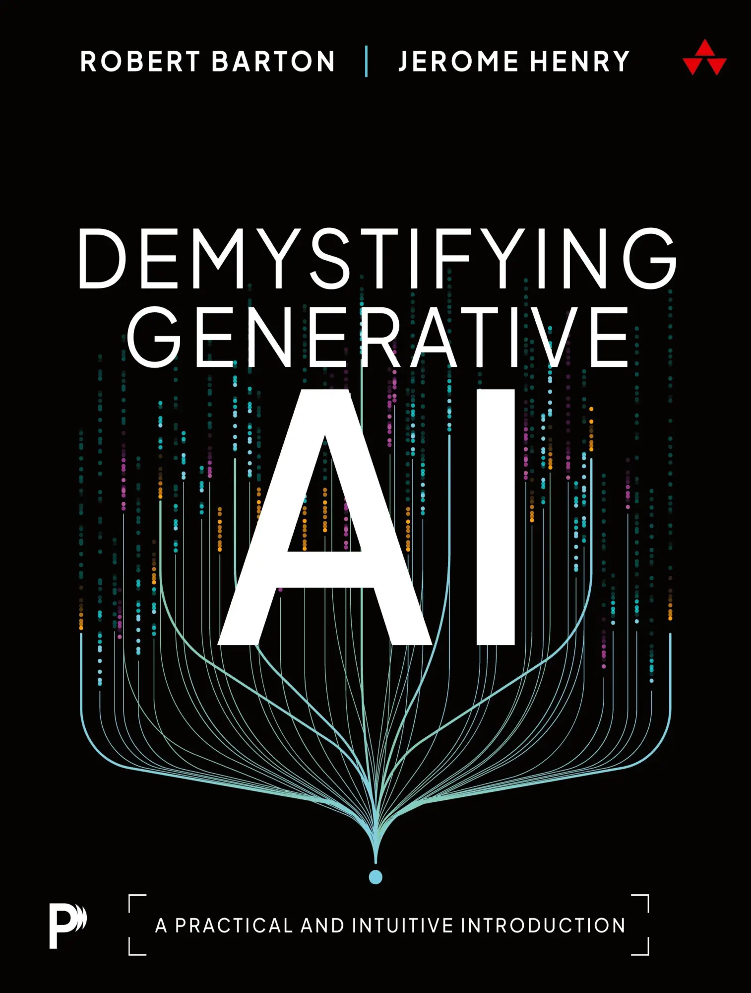 Cover: 9780135429419 | Demystifying Generative AI: A Practical and Intuitive Introduction