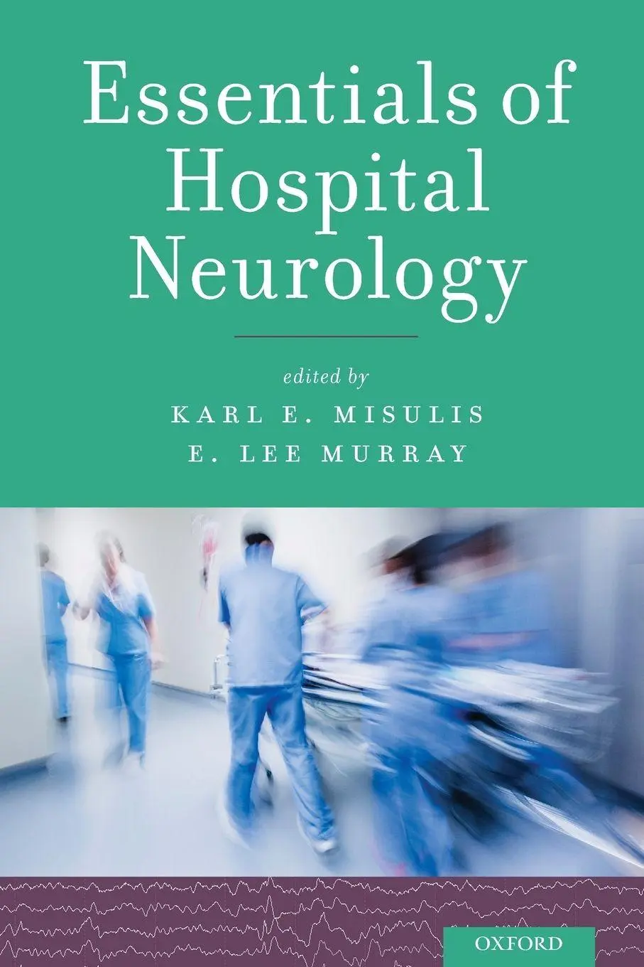 Cover: 9780190259419 | Essentials of Hospital Neurology | Karl E. Misulis (u. a.) | Buch