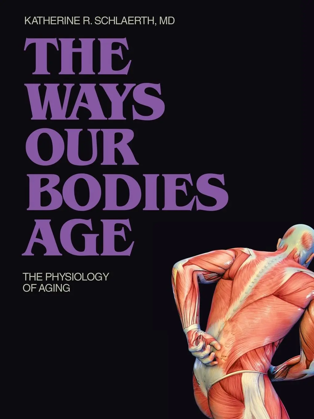 Cover: 9781665769419 | The Ways Our Bodies Age | The Physiology of Aging | MD | Taschenbuch
