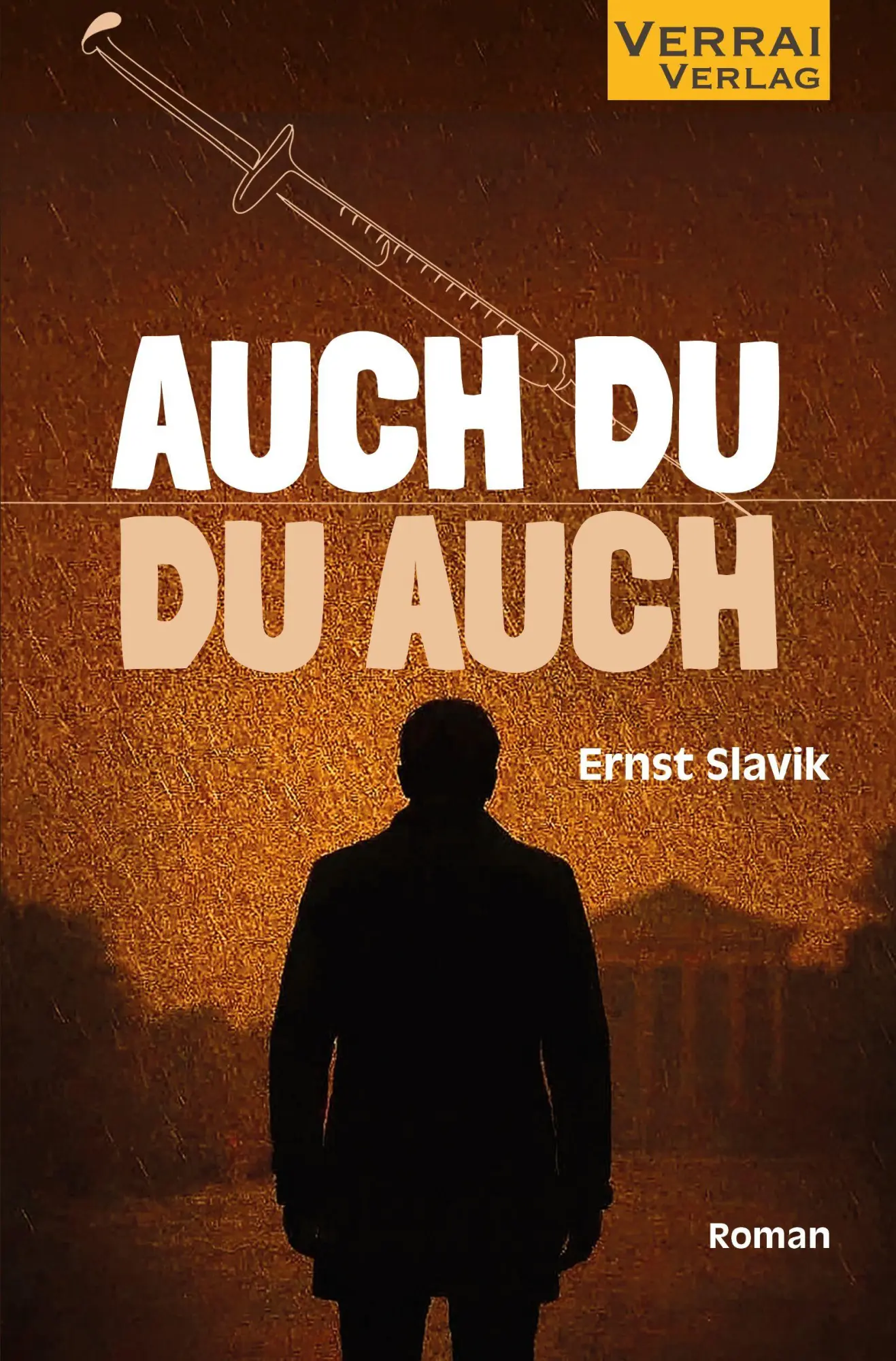 Cover: 9783910919419 | AUCH DU - DU AUCH | Ernst Slavik | Taschenbuch | 194 S. | Deutsch