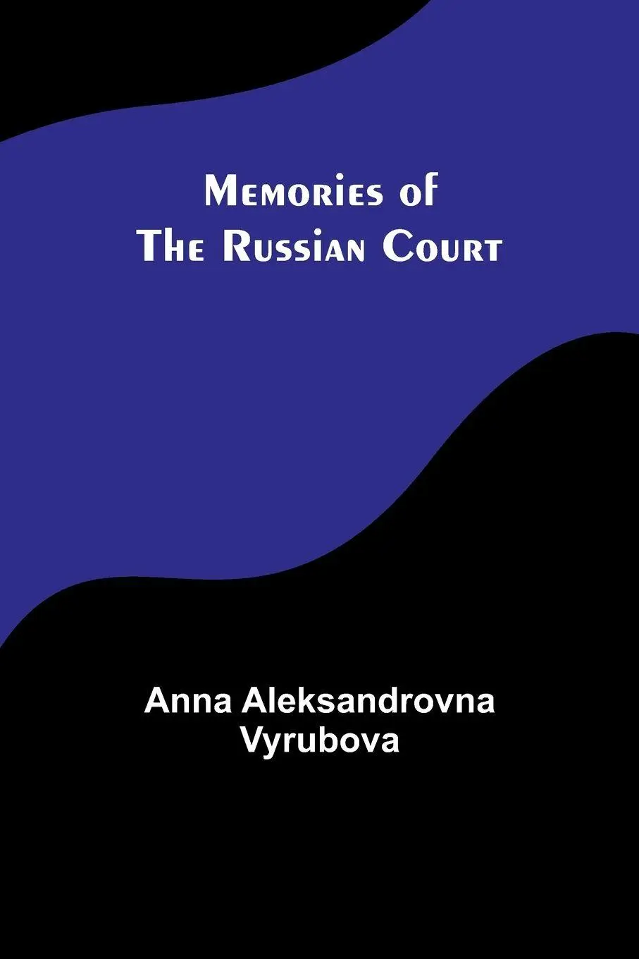 Cover: 9789357389419 | Memories of the Russian Court | Anna Aleksandrovna Vyrubova | Buch