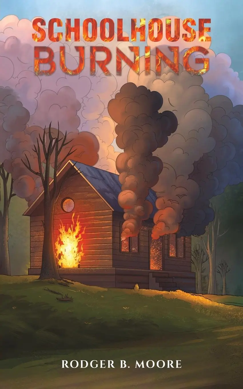 Cover: 9798889109419 | Schoolhouse Burning | Rodger B. Moore | Taschenbuch | Englisch | 2024