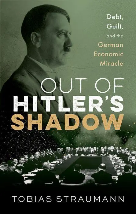 Cover: 9780192849519 | Out of Hitler's Shadow | Debt, Guilt, and the German Economic Miracle