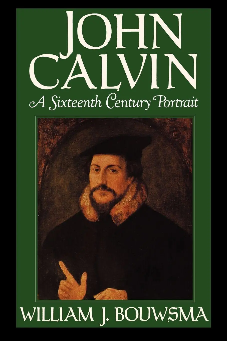 Cover: 9780195059519 | John Calvin | A Sixteenth-Century Portrait | William James Bouwsma