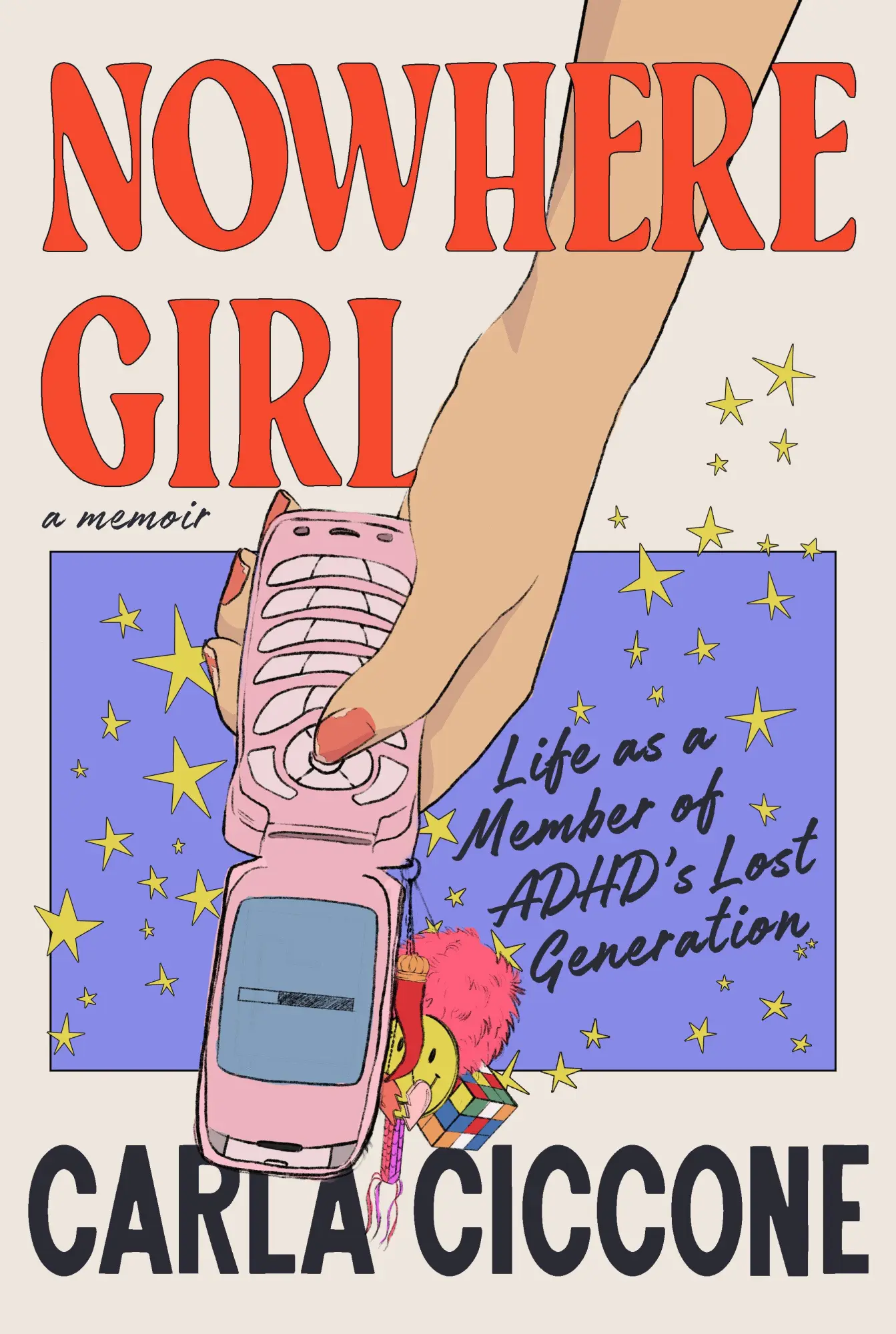 Cover: 9780593729519 | Nowhere Girl | Life as a Member of Adhd's Lost Generation | Ciccone
