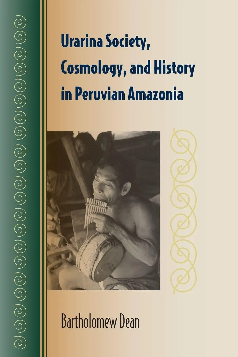 Cover: 9780813049519 | Urarina Society, Cosmology, and History in Peruvian Amazonia | Dean