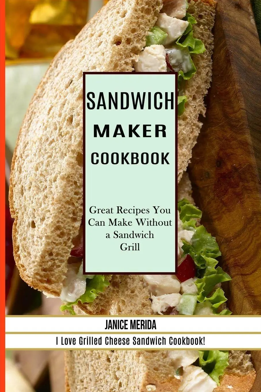 Cover: 9781990169519 | Sandwich Recipes Book | Cleveland Harkless | Taschenbuch | Englisch
