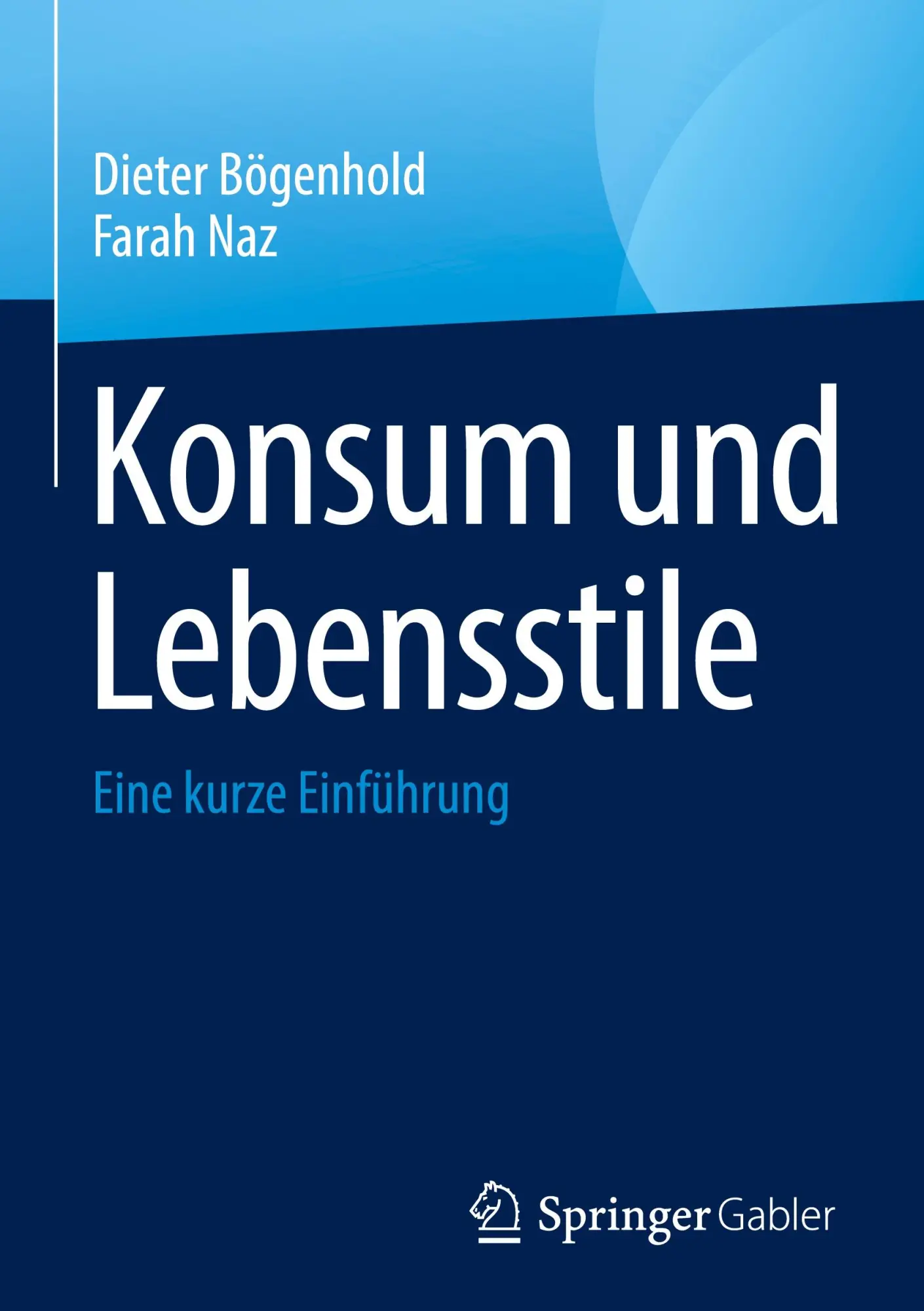 Cover: 9783031479519 | Konsum und Lebensstile | Eine kurze Einführung | Farah Naz (u. a.) | v