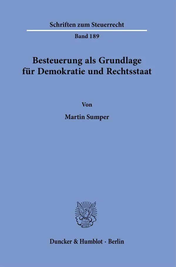 Cover: 9783428189519 | Besteuerung als Grundlage für Demokratie und Rechtsstaat | Sumper