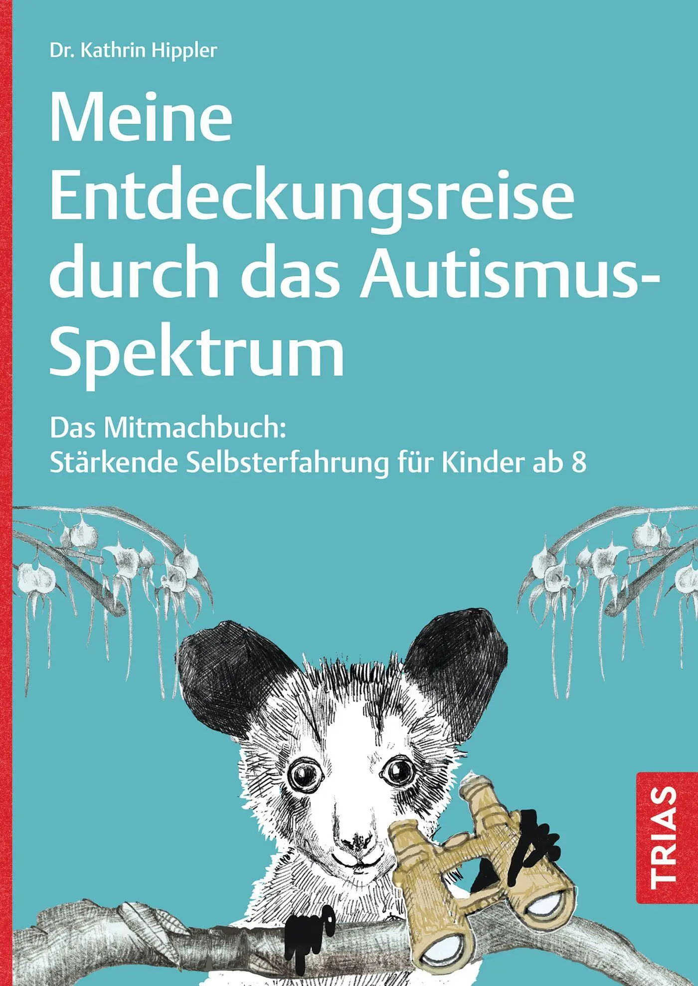 Cover: 9783432119519 | Meine Entdeckungsreise durch das Autismus-Spektrum | Kathrin Hippler