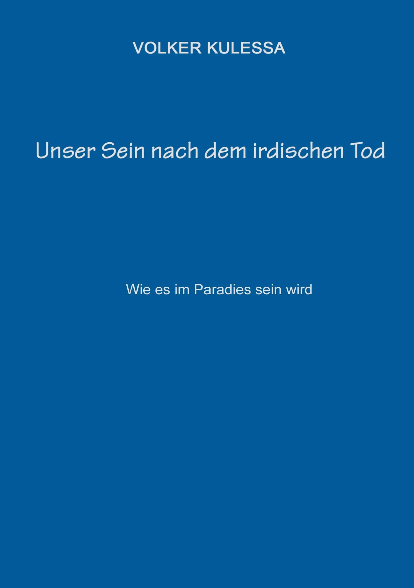 Cover: 9783759779519 | Unser Sein nach dem irdischen Tod | Wie es im Paradies sein wird